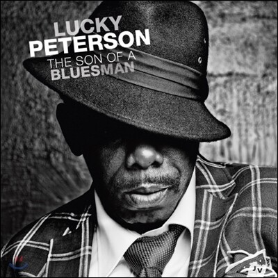 Lucky Peterson (럭키 피터슨) - The Son Of A Blues Man