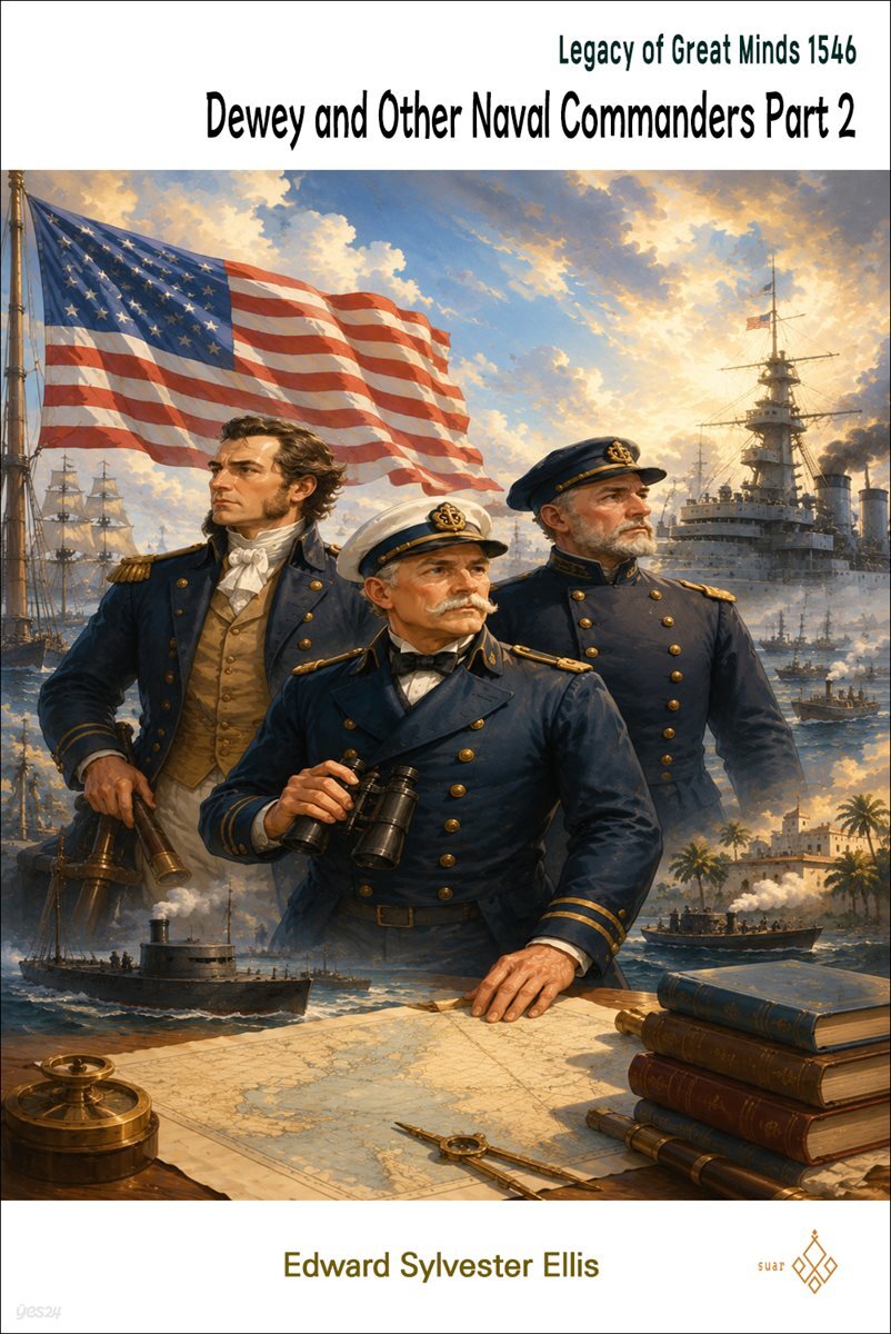 Dewey and Other Naval Commanders Part 2
