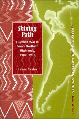 Shining Path: Guerrilla War in Peru's Northern Highlands