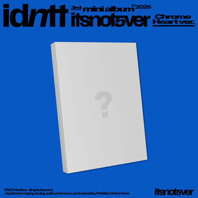 idntt (Identity) - 〈itsnotover〉 [Chrome Heart ver.]