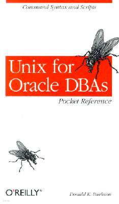 UNIX for Oracle DBAs Pocket Reference: Command Syntax and Scripts