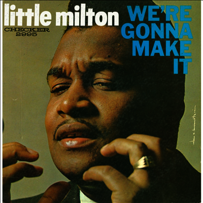 Little Milton — We're Gonna Make It (Chess Acoustic Sounds Series) 앨범 커버