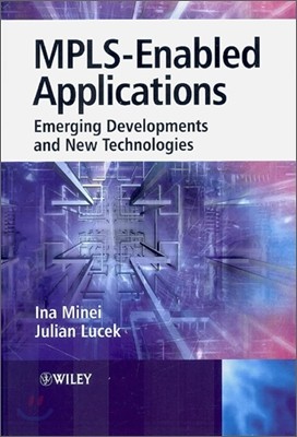 MPLS-Enabled Applications : Emerging Developments and New Technologies