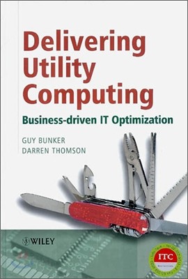 Delivering Utility Computing: Business-driven IT Optimization