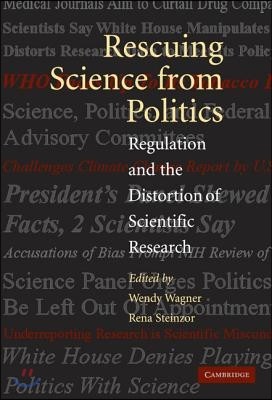 Rescuing Science from Politics