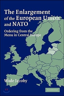 The Enlargement of the European Union and NATO