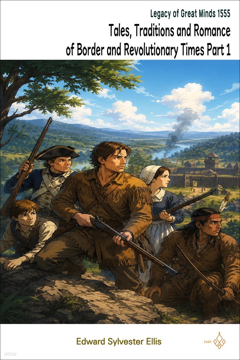 Tales, Traditions and Romance of Border and Revolutionary Times Part 1