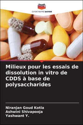 Milieux pour les essais de dissolution in vitro de CDDS a base de polysaccharides