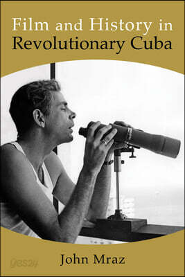 Film and History in Revolutionary Cuba