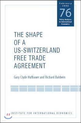 The Shape of a Swiss-US Free Trade Agreement