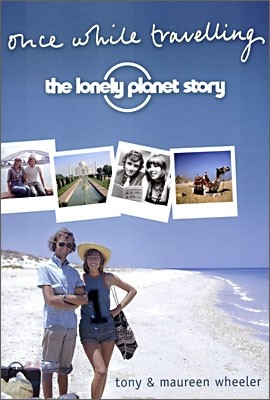 Once While Travelling : The Lonely Planet Story