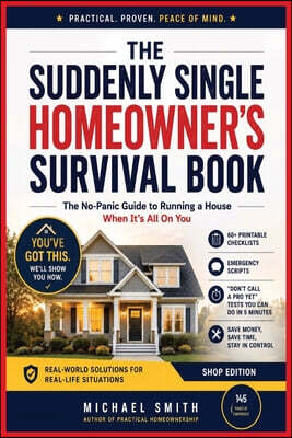 The Suddenly Single Homeowner's Survival Book