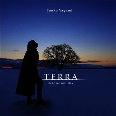 Yagami Junko,야가미 준코 — Terra ~Here We Will Stay 앨범 커버