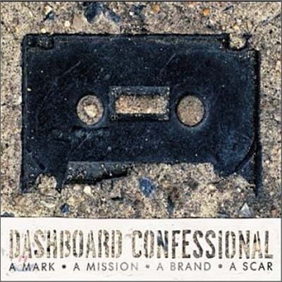 Dashboard Confessional - A Mark, A Mission, A Brand, A Scar