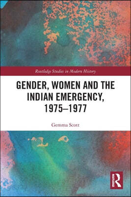 Gender, Women and the Indian Emergency, 1975-1977
