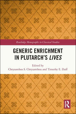 Generic Enrichment in Plutarch’s Lives