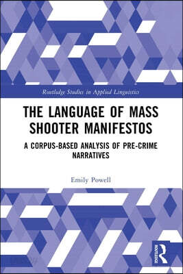 Language of Mass Shooter Manifestos