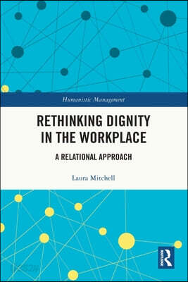 Rethinking Dignity in the Workplace