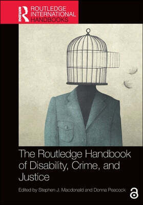 Routledge Handbook of Disability, Crime, and Justice