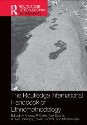 Routledge International Handbook of Ethnomethodology