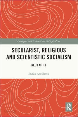 Secularist, Religious and Scientistic Socialism