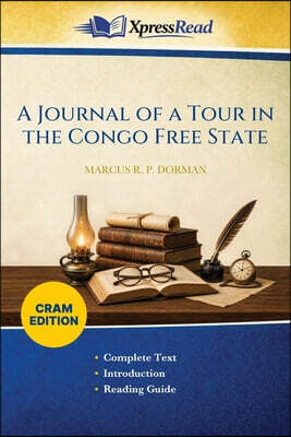A Journal of a Tour in the Congo Free State (Cram Edition)