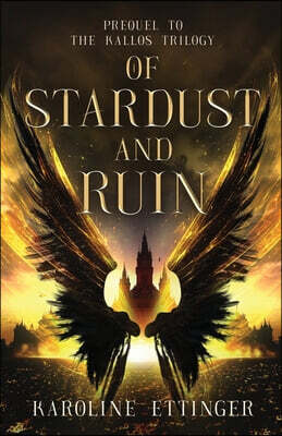 Of Stardust and Ruin