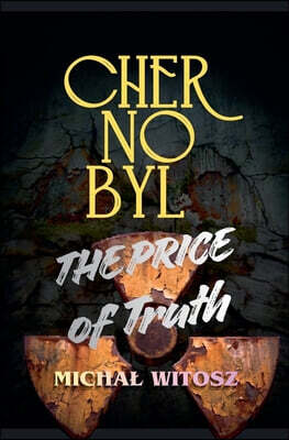 Chernobyl The Price of Truth