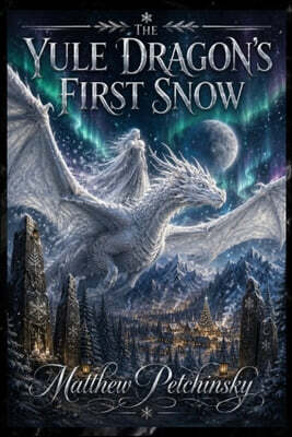 The Yule Dragon's First Snow