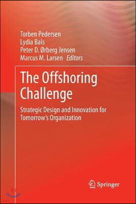 The Offshoring Challenge: Strategic Design and Innovation for Tomorrow's Organization