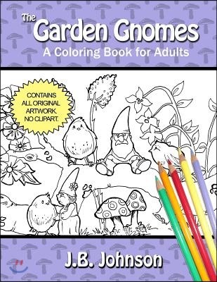 The Garden Gnomes: A Coloring Book for Adults