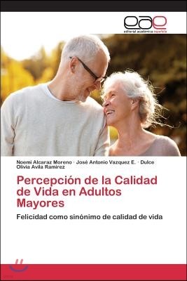 Percepcion de la Calidad de Vida en Adultos Mayores