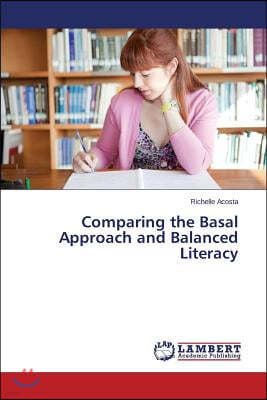 Comparing the Basal Approach and Balanced Literacy