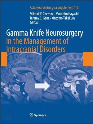 Gamma Knife Neurosurgery in the Management of Intracranial Disorders