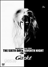 Gackt Live Tour 2004: The Sixth Day & Seventh Night~Final~ (2disc)