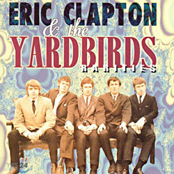 Eric Clapton & The Yardbirds / Rarities
