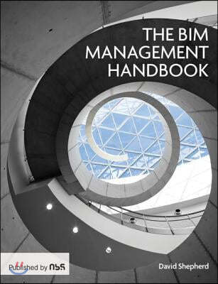 The Bim Management Handbook