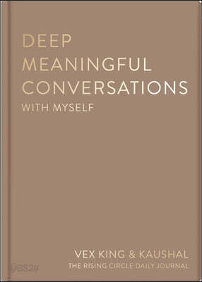 Deep Meaningful Conversations with Myself