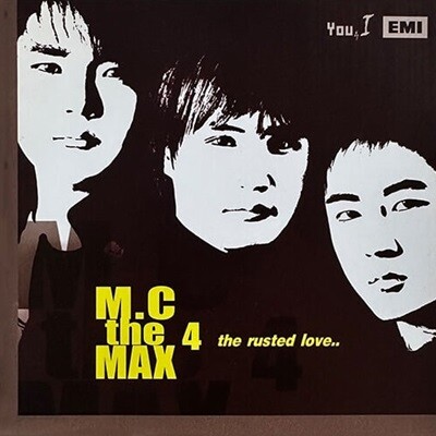 엠씨더맥스 M.C The Max  4집 - The Rusted Love