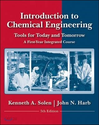 Introduction to Chemical Engineering, 5/E