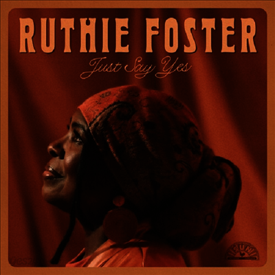 Ruthie Foster - Just Say Yes (CD)