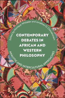 Contemporary Debates in African and Western Philosophy: Analytic and Intercultural Approaches