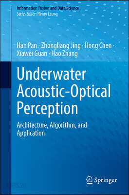 Underwater Acoustic-Optical Perception: Architecture, Algorithm, and Application