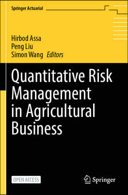 Quantitative Risk Management in Agricultural Business