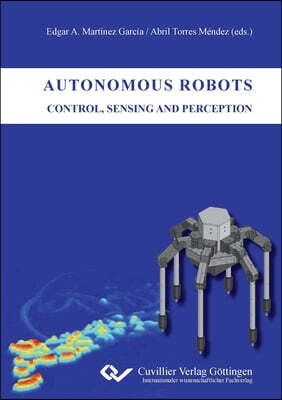 Autonomous Robots - Control, Sensing and Perception