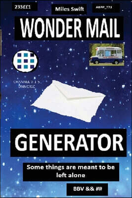Wondermail Generator: Some Things Are Meant to Be Left Alone!
