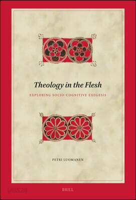 Theology in the Flesh: Exploring Socio-Cognitive Exegesis