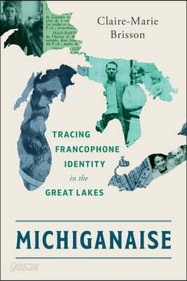 Michiganaise: Tracing Francophone Identity in the Great Lakes