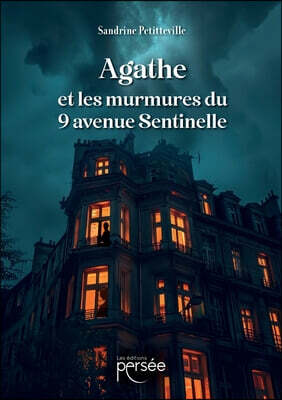 Agathe et les murmures du 9 avenue Sentinelle