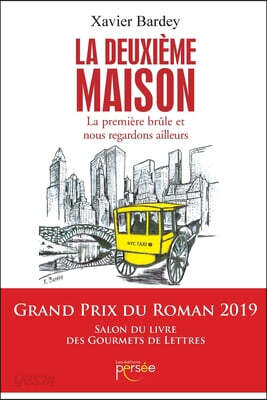 La deuxième maison La première brûle et nous regardons ailleurs